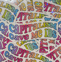 Capitalism Gave Me IBS - holographic vinyl sticker